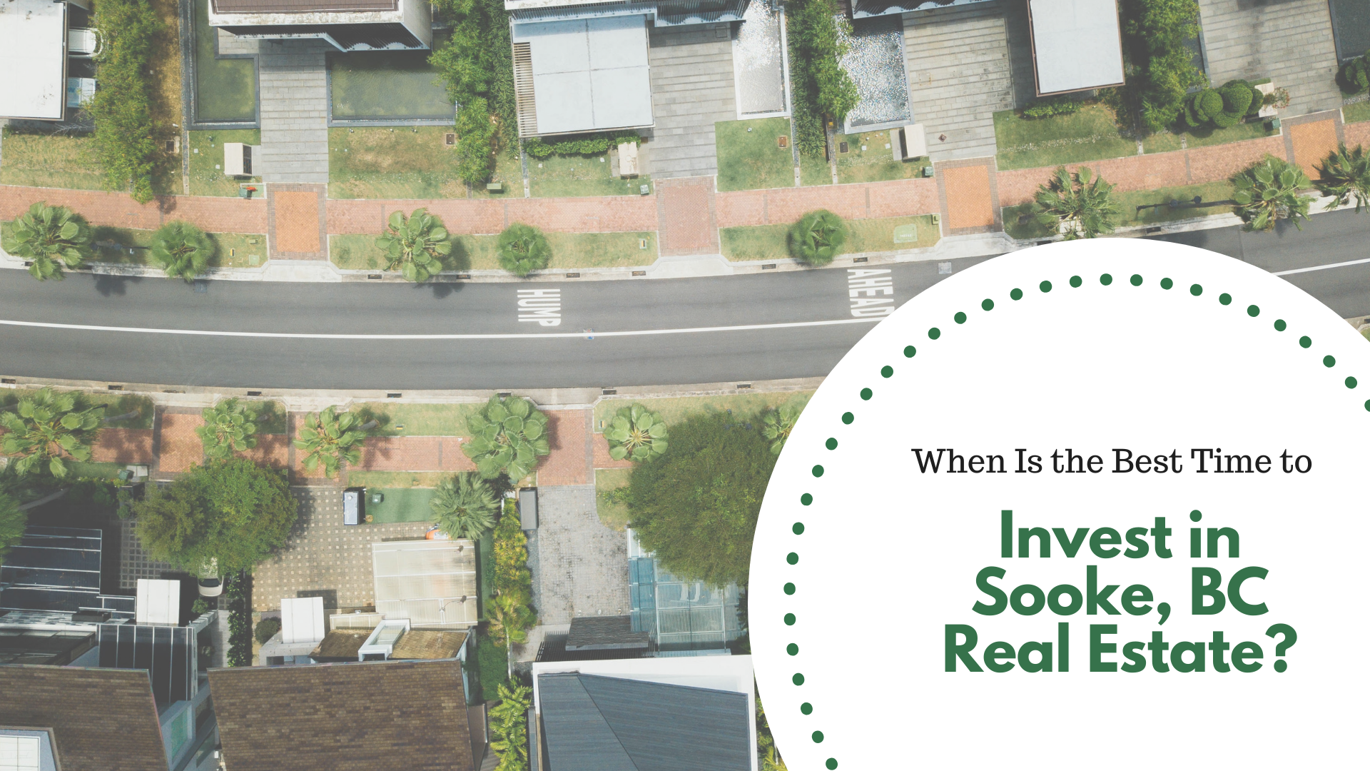 When Is the Best Time to Invest in Sooke, BC Real Estate?